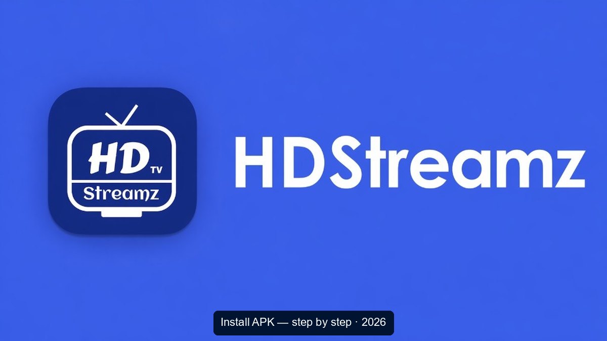 HD Streamz brand banner: royal blue background, rounded TV app icon, white HDStreamz wordmark; subtitle: Install APK step by step 2026