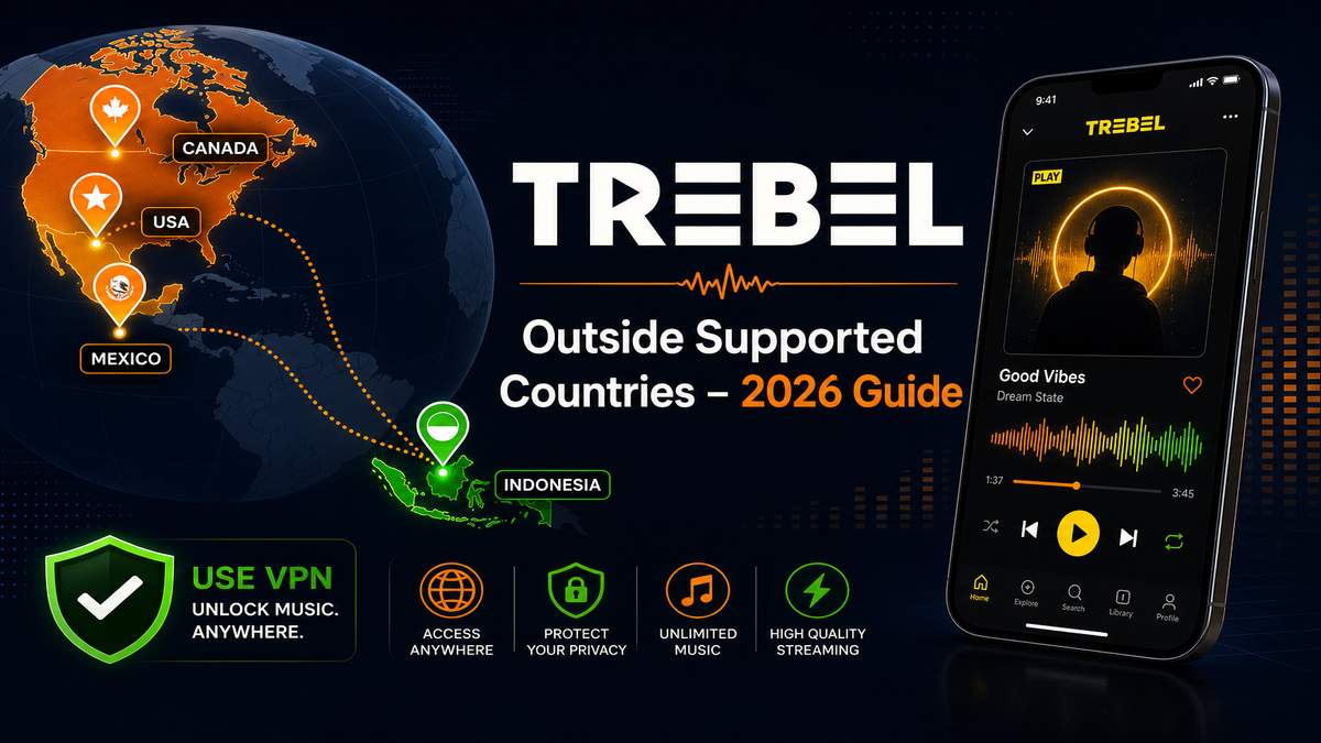 TREBEL outside supported countries guide — region and VPN setup hero banner